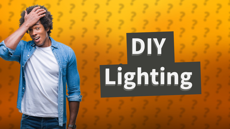 DIY Lighting