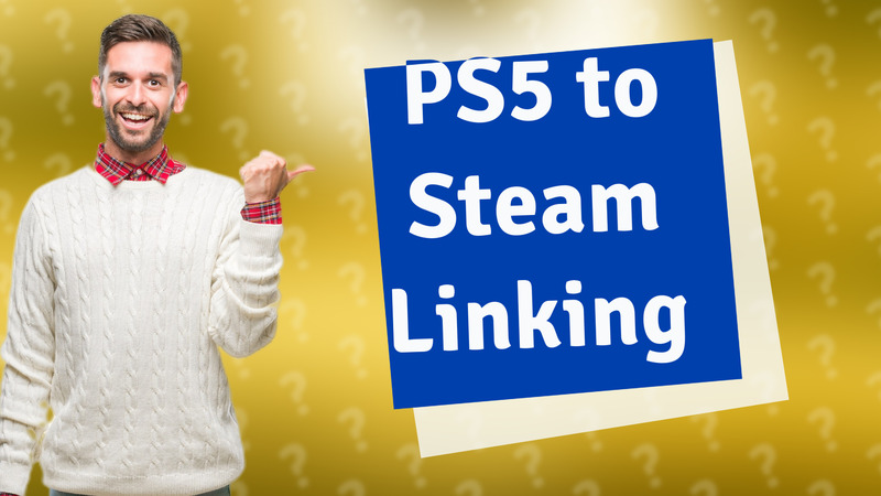 PS5 to Steam Linking