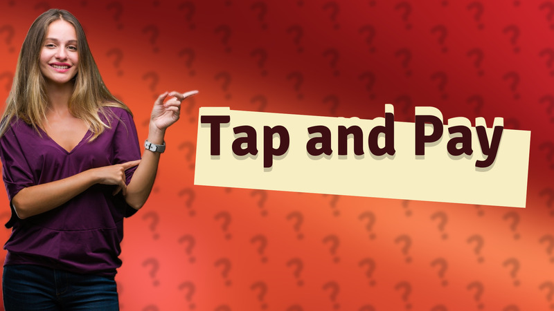 Tap and Pay