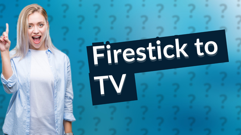 Firestick to TV