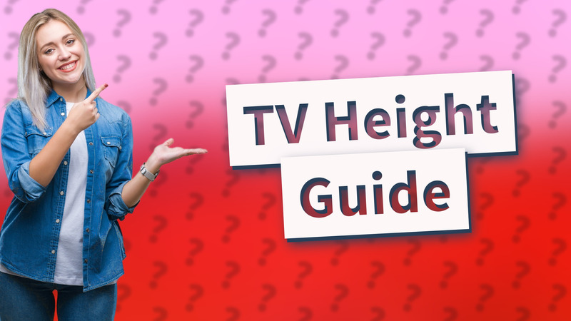 TV Height Guide