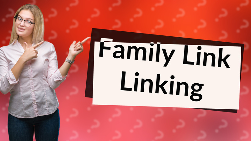 Family Link Linking
