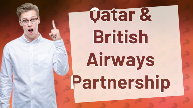 Qatar & British Airways Partnership