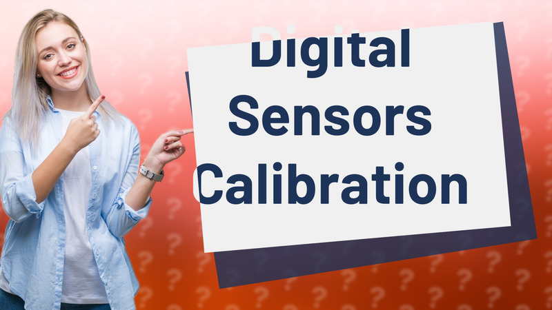 Digital Sensors Calibration