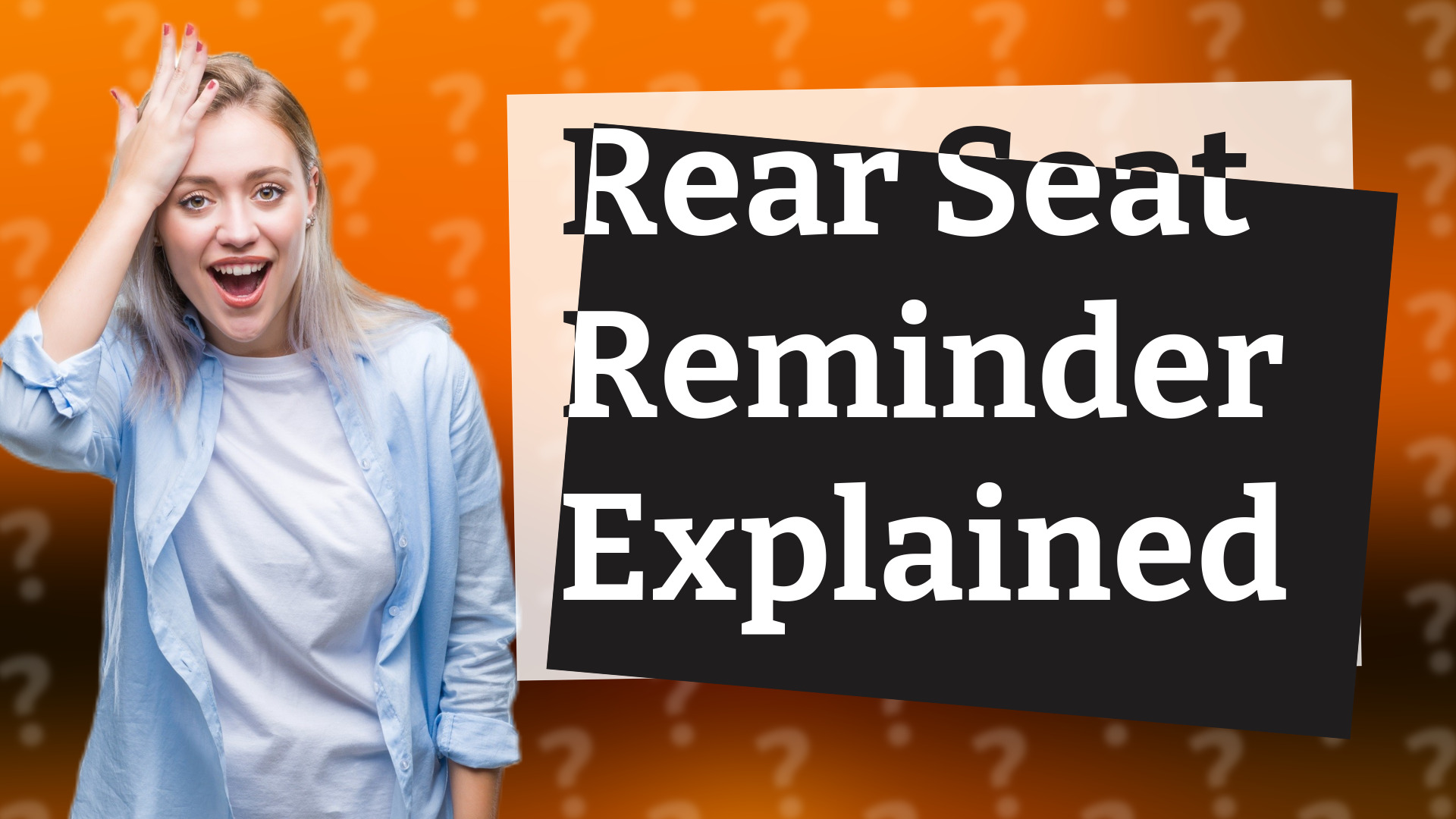 Rear Seat Reminder Explained