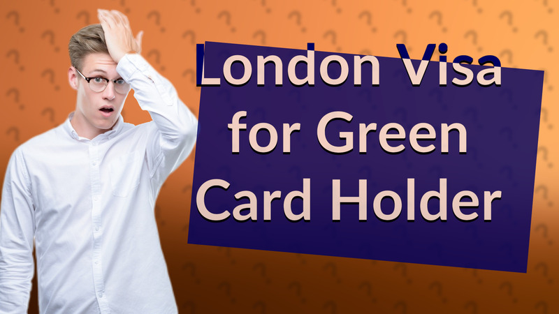London Visa for Green Card Holder