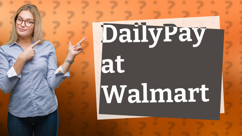 DailyPay at Walmart