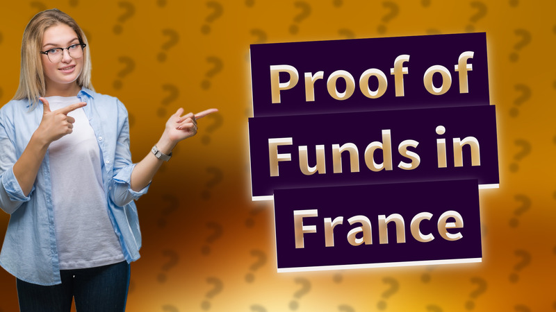 Proof of Funds in France