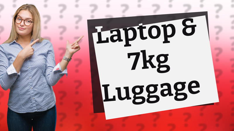 Laptop & 7kg Luggage
