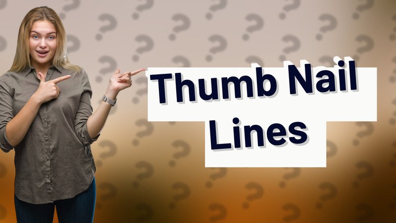 Thumb Nail Lines