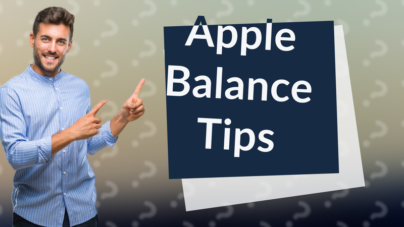 Apple Balance Tips