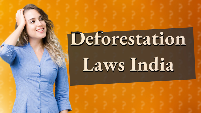 Deforestation Laws India