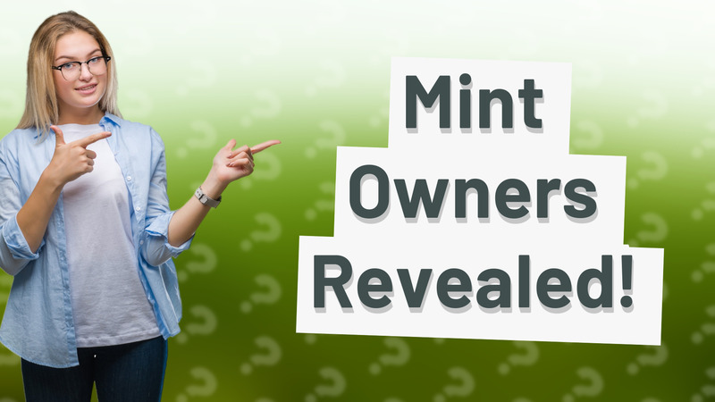 Mint Owners Revealed!