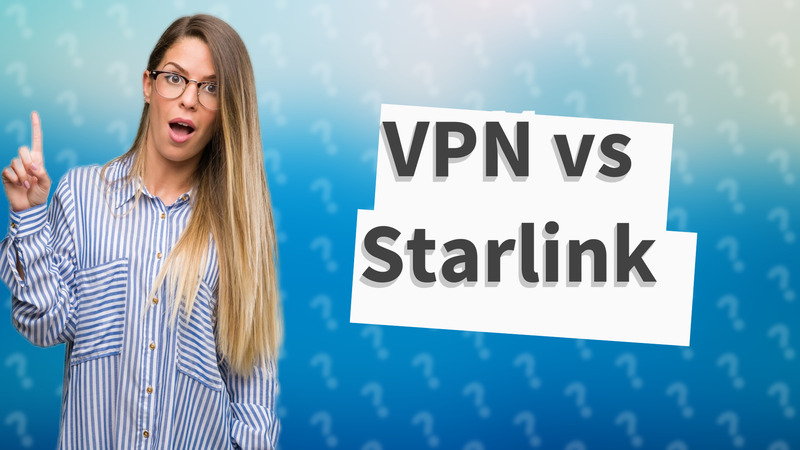 VPN vs Starlink