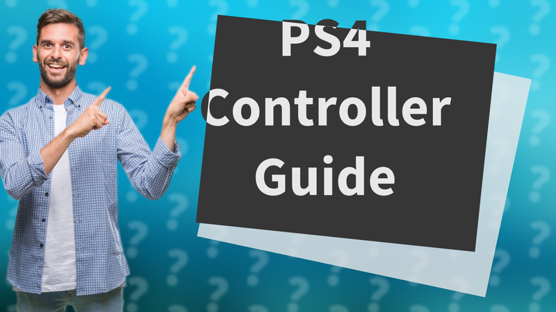 PS4 Controller Guide
