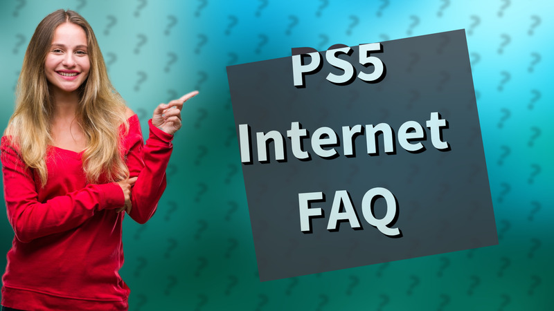 PS5 Internet FAQ
