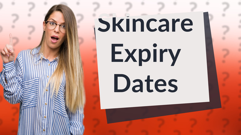 Skincare Expiry Dates