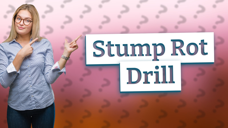 Stump Rot Drill