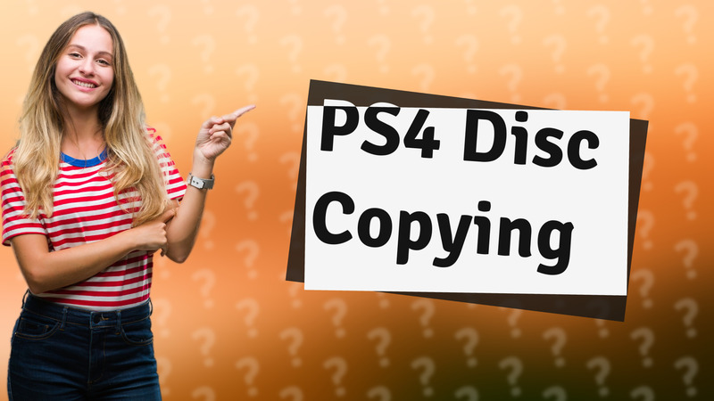 PS4 Disc Copying