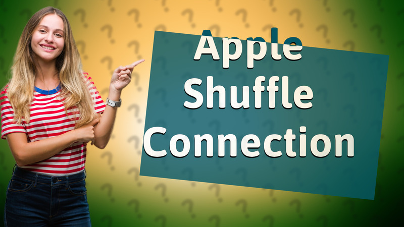 Apple Shuffle Connection