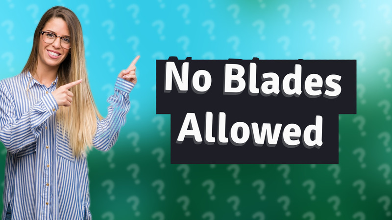 No Blades Allowed