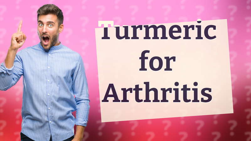 Turmeric for Arthritis