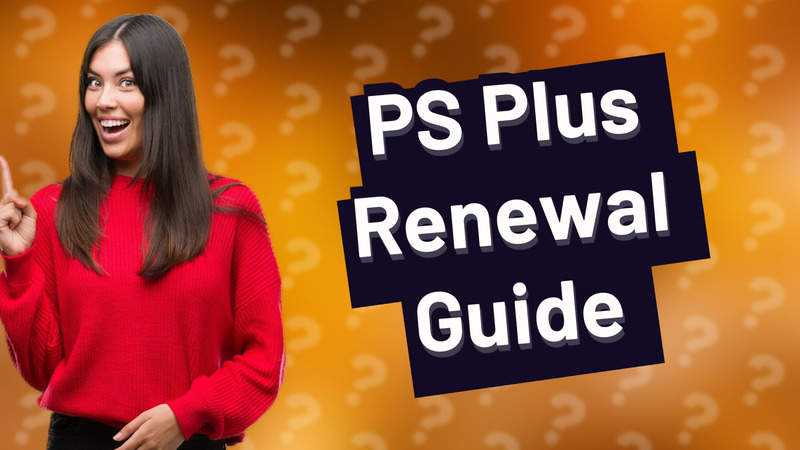 PS Plus Renewal Guide