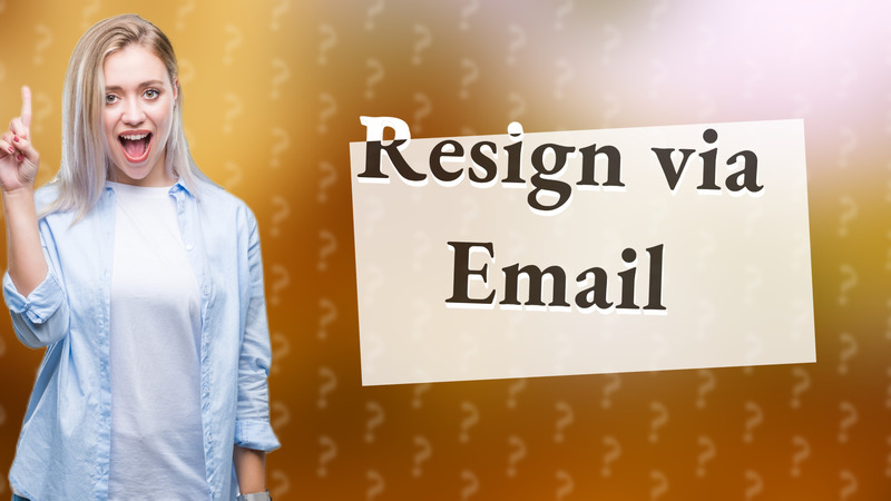 Resign via Email