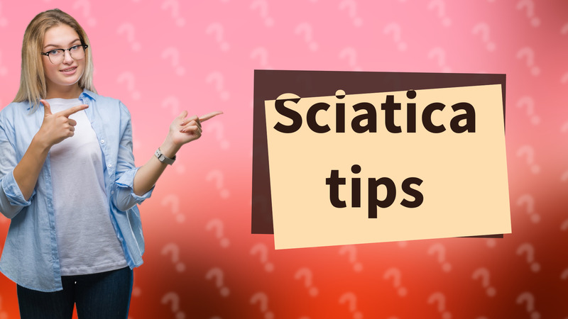 Sciatica tips