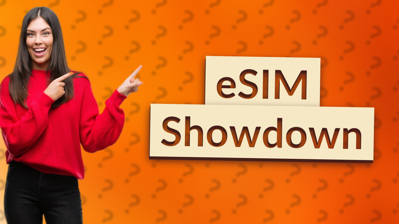 eSIM Showdown