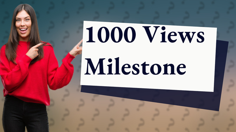 1000 Views Milestone