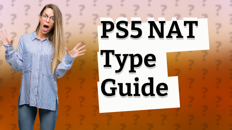 PS5 NAT Type Guide