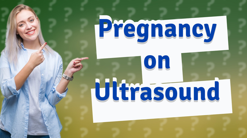 Pregnancy on Ultrasound