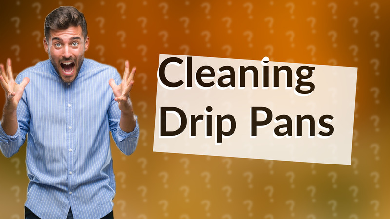 Cleaning Drip Pans