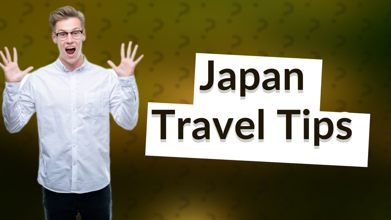 Japan Travel Tips