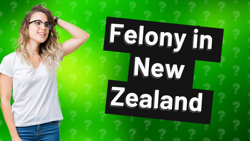 Felony in New Zealand
