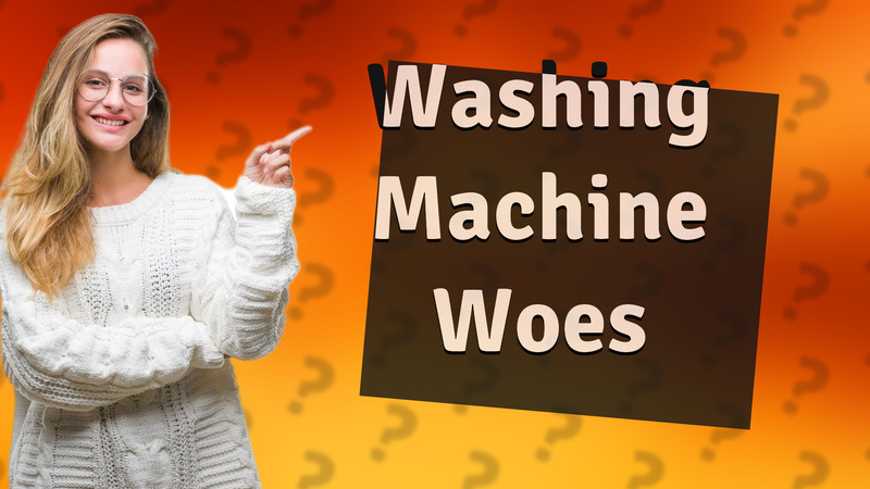 Washing Machine Woes