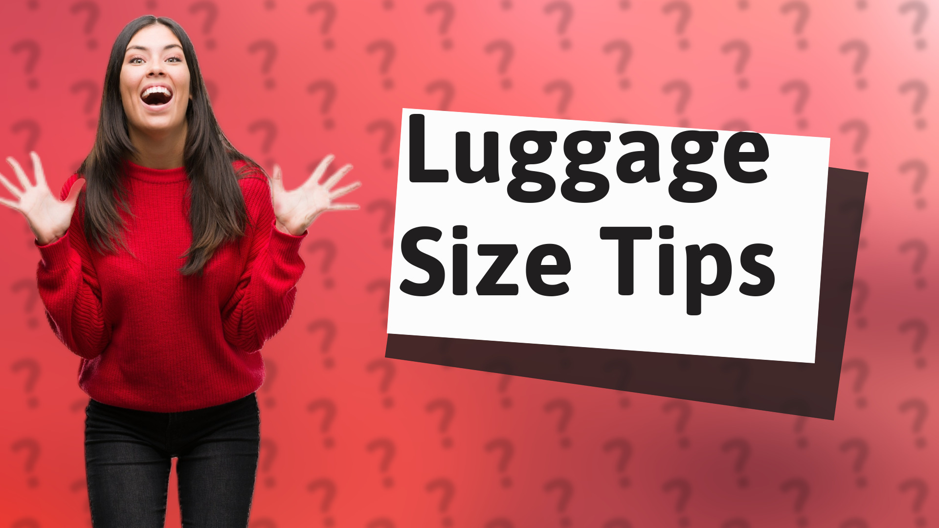 Luggage Size Tips