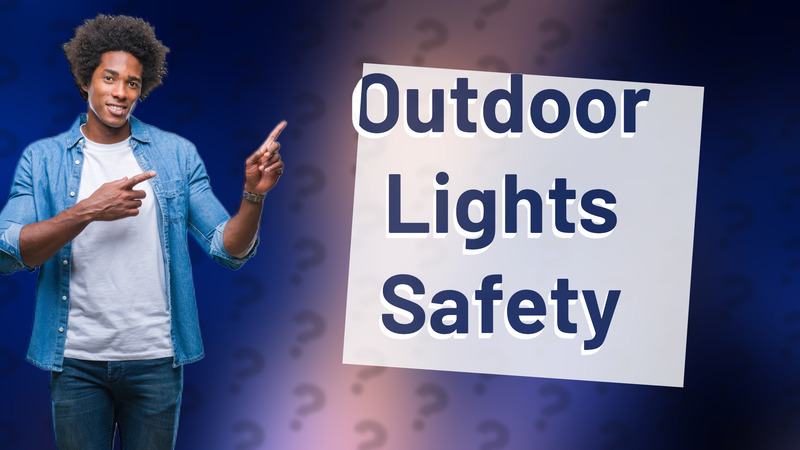 Outdoor Lights Safety