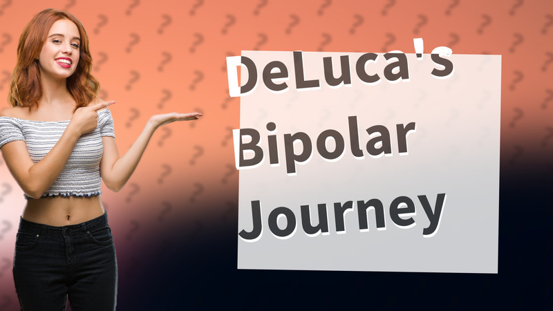 DeLuca's Bipolar Journey