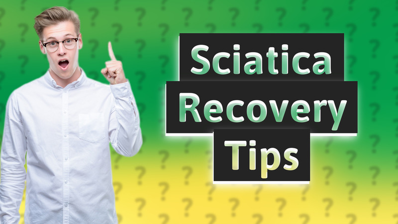 Sciatica Recovery Tips