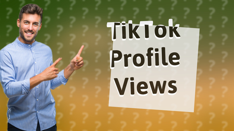 TikTok Profile Views