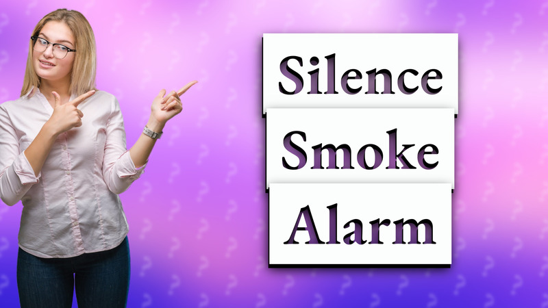 Silence Smoke Alarm