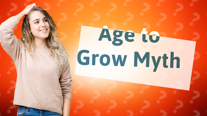 Age to Grow Myth