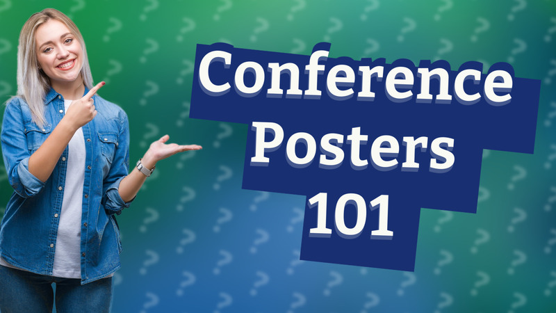 Conference Posters 101