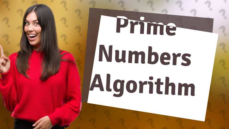 Prime Numbers Algorithm