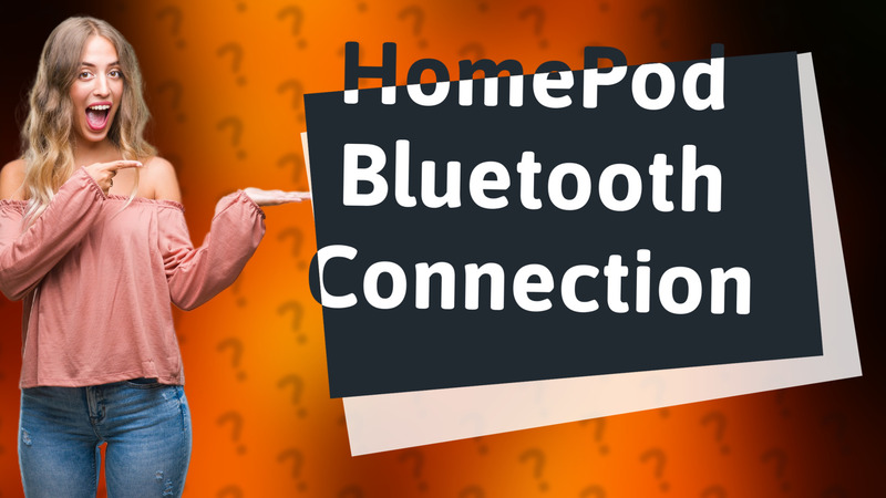 HomePod Bluetooth Connection
