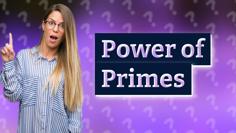 Power of Primes