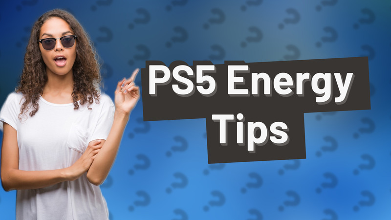PS5 Energy Tips