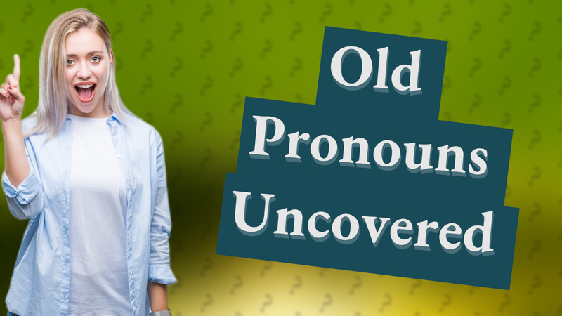 Old Pronouns Uncovered